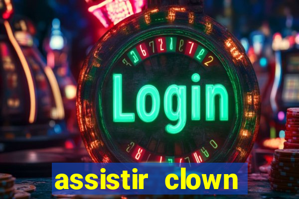 assistir clown (2014 dublado mega filmes)